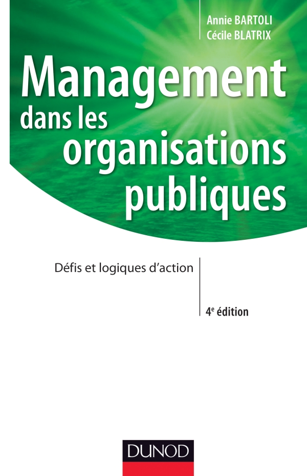 Management dans les organisations publiques - DÉfis et logiques d ...